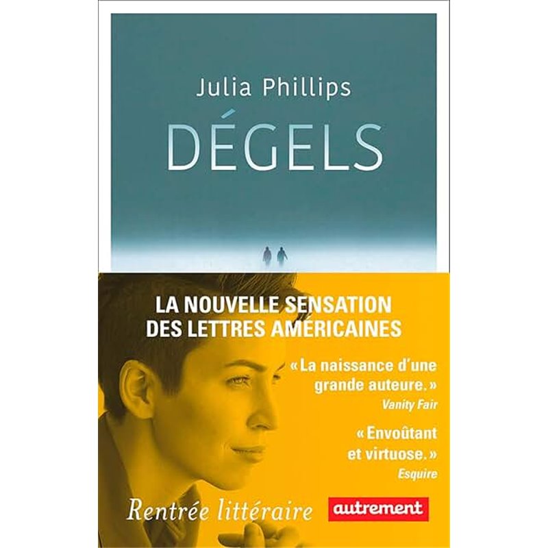 Dégels Auteur(s): PHILLIPS Julia Dégels Auteur(s): PHILLIPS Julia