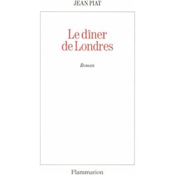Diner de londres le Auteur(s): PIAT Jean