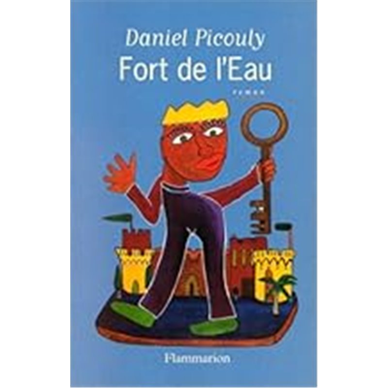 Fort de l'eau Auteur(s): PICOULY Daniel Fort de l'eau Auteur(s): PICOULY Daniel
