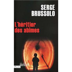 HERITIER DES ABIMES L' Auteur(s): BRUSSOLO Serge