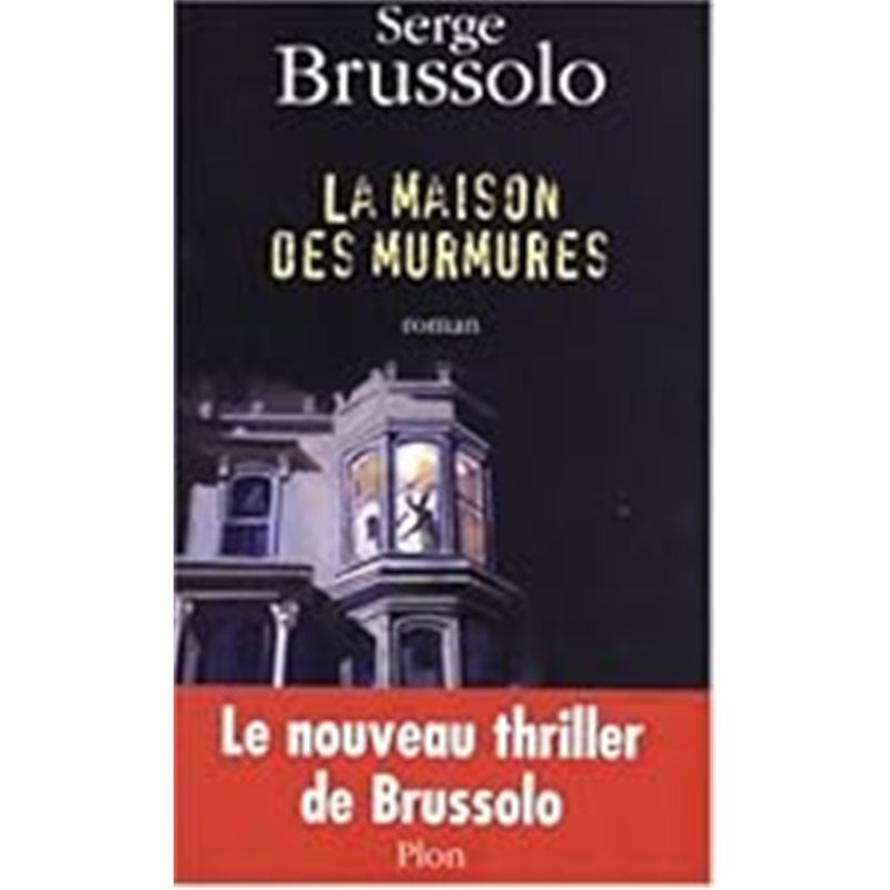 MAISON DES MURMURES LA Auteur(s): BRUSSOLO Serge