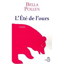 EtÃ© de l'ours l' Auteur(s): POLLEN Bella