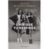 Air que tu respires l' Auteur(s): PONTES Peebles Frances de