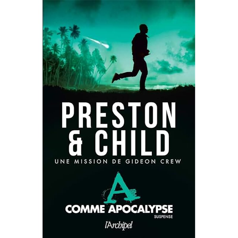 A comme apocalypse Auteur(s): PRESTON & Child A comme apocalypse Auteur(s): PRESTON & Child