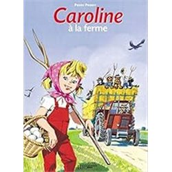 Caroline Ã  la ferme T.15 Auteur(s): PROBST Pierre