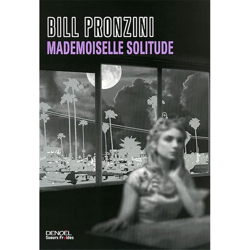 Mademoiselle Solitude Auteur(s): PRONZINI Bill Mademoiselle Solitude Auteur(s): PRONZINI Bill