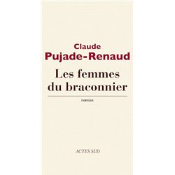 Femmes du braconnier les Auteur(s): PUJADE-RENAUD Claude