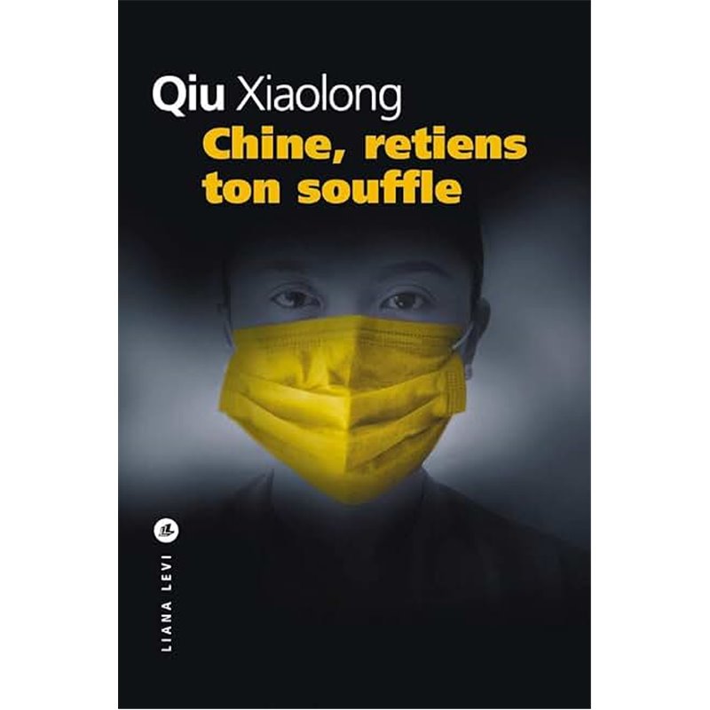 Chine retiens ton souffle Auteur(s): QIU Xiaolong Chine retiens ton souffle Auteur(s): QIU Xiaolong