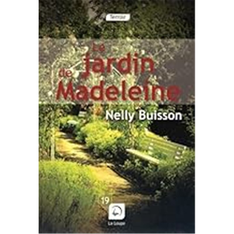 JARDIN DE MADELEINE LE Auteur(s): BUISSON Nelly