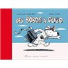 DES BOBOS A GOGO Auteur(s): SCHNEIDER Christine