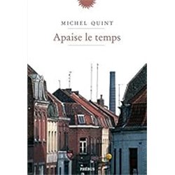 Apaise le temps Auteur(s): QUINT Michel