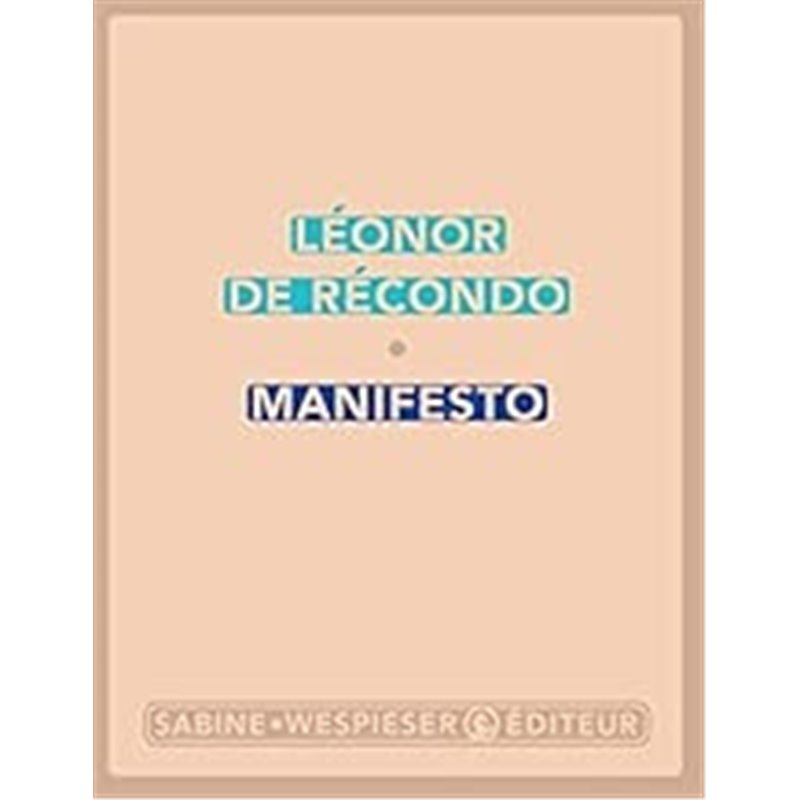 Manifesto Auteur(s): ReCONDO Leonor de Manifesto Auteur(s): ReCONDO Leonor de