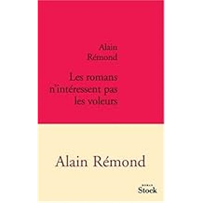 Romans n'intéressent pas les voleurs les Auteur(s): REMOND Alain Romans n'intéressent pas les voleurs les Auteur(s): REMOND Alain
