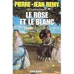 Rose et le blanc le Auteur(s): REMY Pierre-Jean
