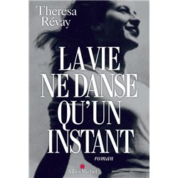 Vie ne danse qu'un instant la Auteur(s): REVAY Theresa