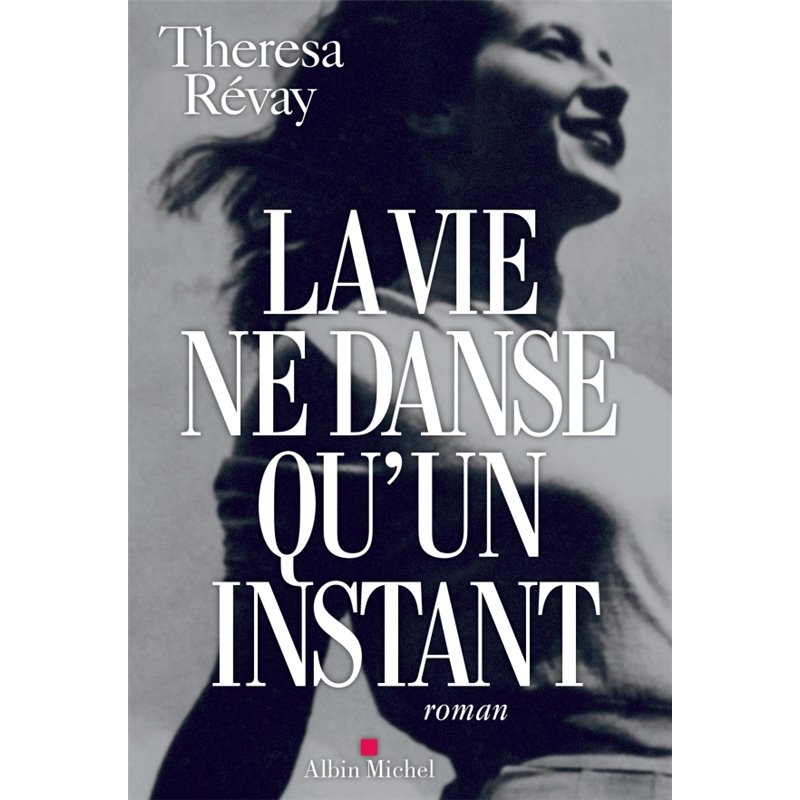 Vie ne danse qu'un instant la Auteur(s): REVAY Theresa Vie ne danse qu'un instant la Auteur(s): REVAY Theresa