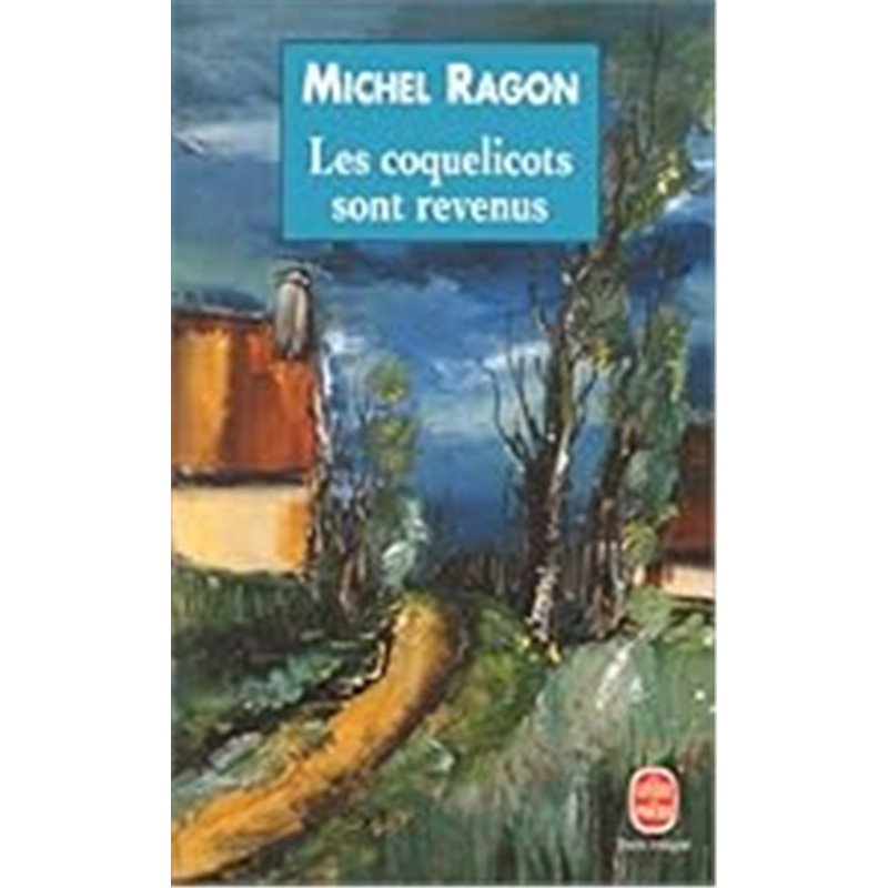 Coquelicots sont revenus les Auteur(s): RAGON Michel Coquelicots sont revenus les Auteur(s): RAGON Michel