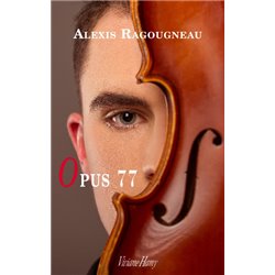 Opus 77 Auteur(s): RAGOUGNEAU Alexis