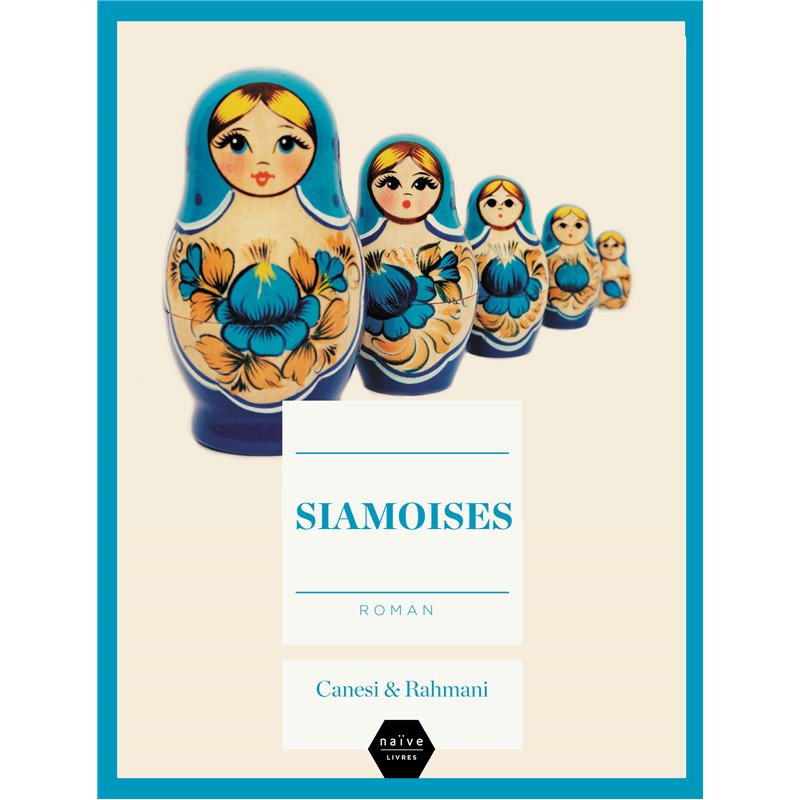 Siamoises Auteur(s): RAHMANI Jamil Siamoises Auteur(s): RAHMANI Jamil