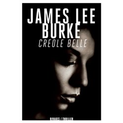 CREOLE BELLE Auteur(s): BURKE James Lee