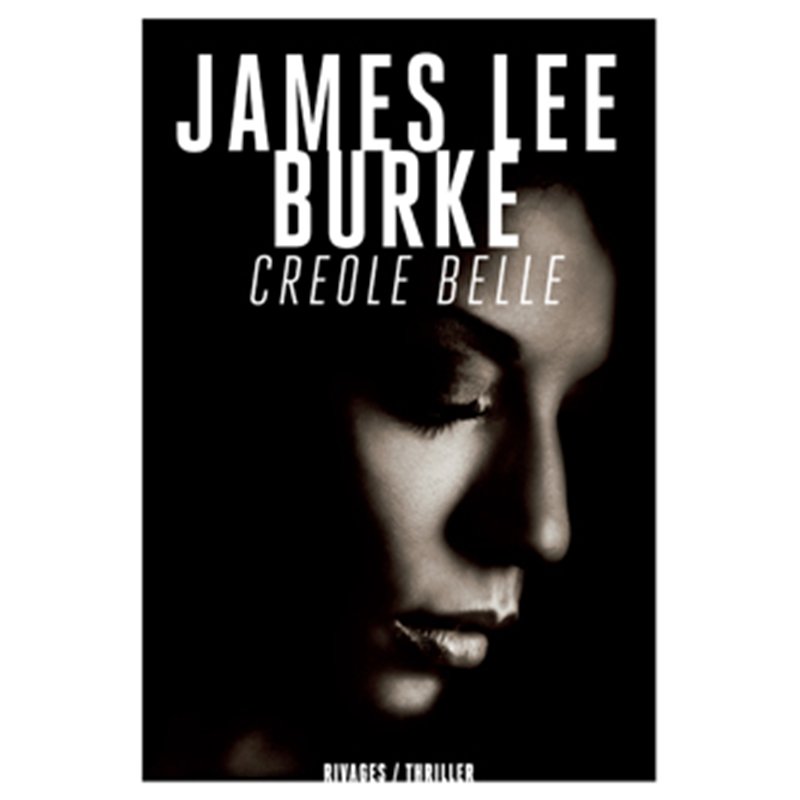 CREOLE BELLE Auteur(s): BURKE James Lee
