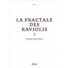 Fractale des raviolis la Auteur(s): RAUFAST Pierre