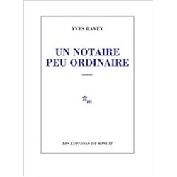 Notaire peu ordinaire un Auteur(s): RAVEY Yves