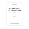 Notaire peu ordinaire un Auteur(s): RAVEY Yves