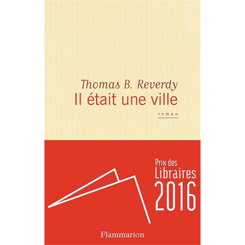 Il était une ville Auteur(s): REVERDY Thomas B. Il était une ville Auteur(s): REVERDY Thomas B.