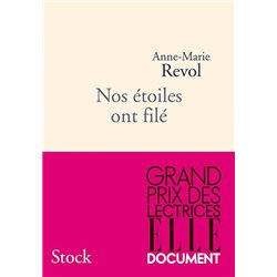 Nos Ã©toiles ont filÃ© Auteur(s): REVOL Anne-Marie