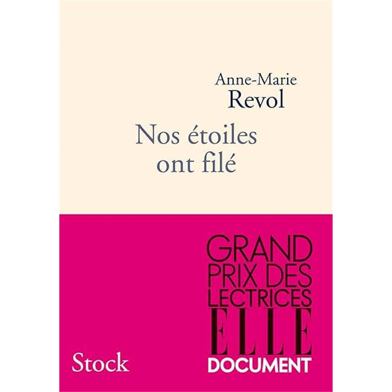 Nos étoiles ont filé Auteur(s): REVOL Anne-Marie Nos étoiles ont filé Auteur(s): REVOL Anne-Marie