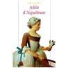 AdÃ¨le d'Aiguebrune T.1 Auteur(s): REY Pascale