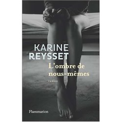 Ombre de nous-mÃªmes l Auteur(s): REYSSET Karine