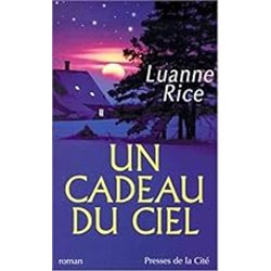 Cadeau du ciel un Auteur(s): RICE Luanne