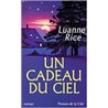 Cadeau du ciel un Auteur(s): RICE Luanne
