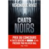 Chats noirs (NouveautÃ©) Auteur(s): Rivat Veronique