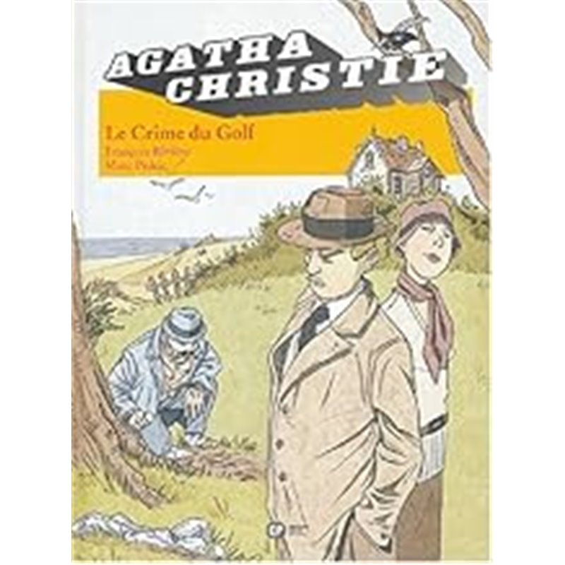 Crime du golf Le T.7 Auteur(s): RIVIERE Francois Crime du golf Le T.7 Auteur(s): RIVIERE Francois