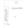 Grosse marfa la Auteur(s): ROBERT Michel