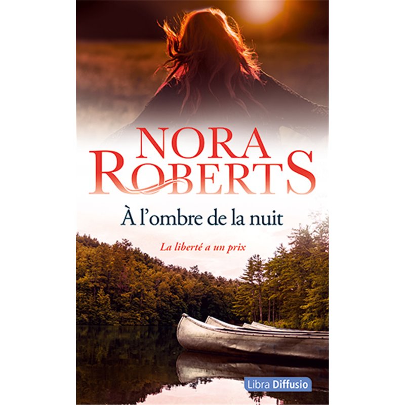 A l'ombre de la nuit Auteur(s): ROBERTS Nora A l'ombre de la nuit Auteur(s): ROBERTS Nora