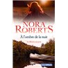 A l'ombre de la nuit Auteur(s): ROBERTS Nora