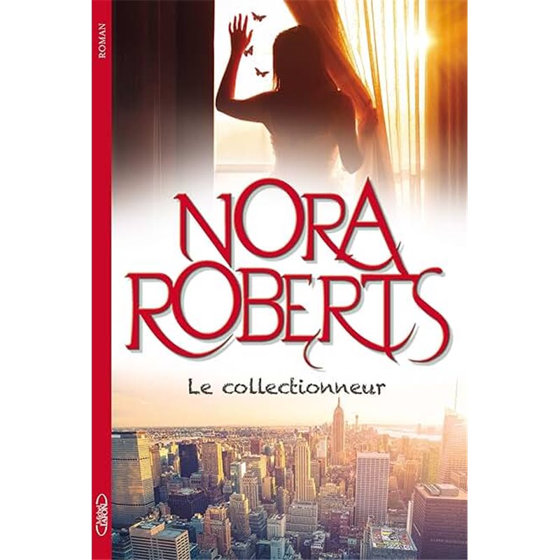 Collectionneur le Auteur(s): ROBERTS Nora Collectionneur le Auteur(s): ROBERTS Nora