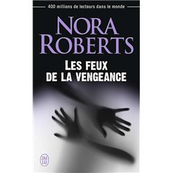Feux de la vengeance les Auteur(s): ROBERTS Nora