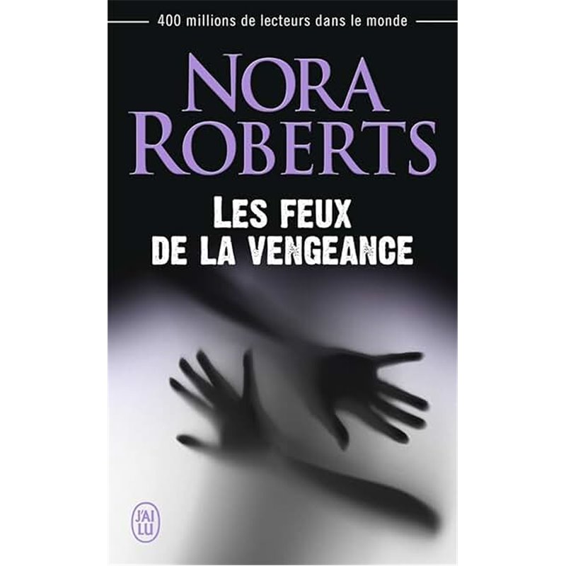 Feux de la vengeance les Auteur(s): ROBERTS Nora Feux de la vengeance les Auteur(s): ROBERTS Nora
