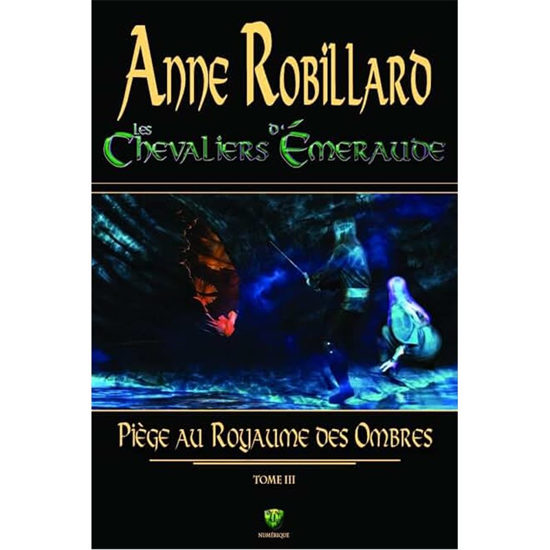 Piège au Royaume des Ombres T.3 Auteur(s): ROBILLARD Anne Piège au Royaume des Ombres T.3 Auteur(s): ROBILLARD Anne