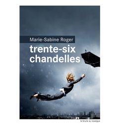 Trente-six chandelles Auteur(s): ROGER Marie-Sabine