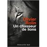 Chasseur de lions un Auteur(s): ROLIN Olivier