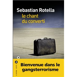Chant du converti le Auteur(s): ROTELLA Sebastian