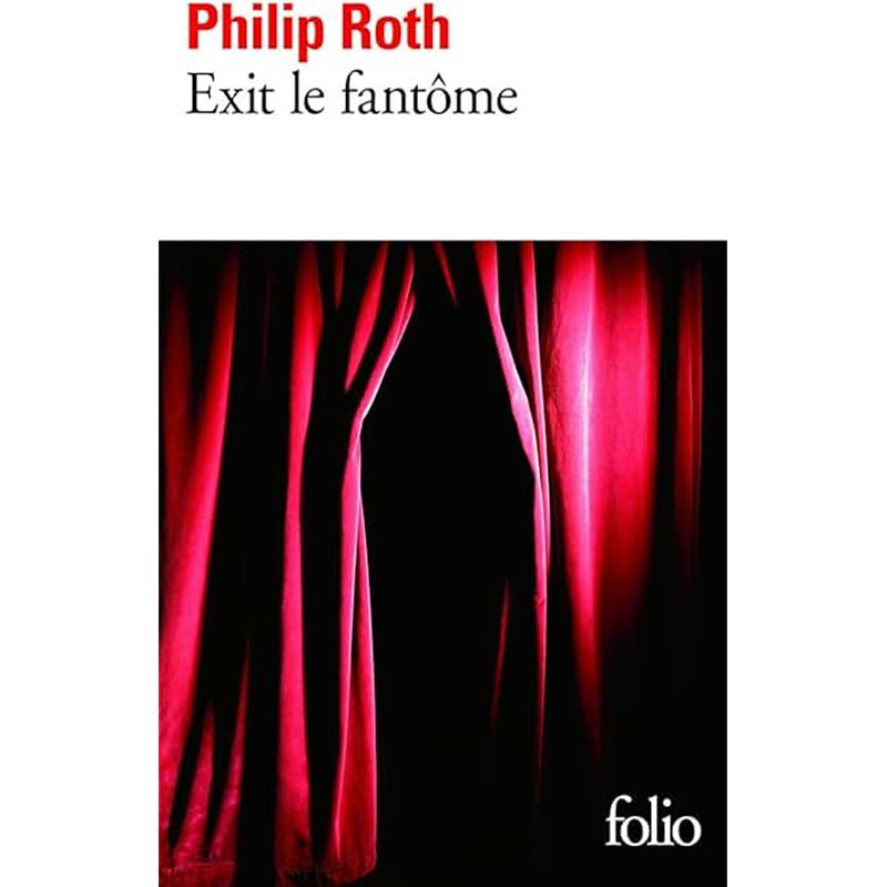 Exit le fantôme Auteur(s): ROTH Philip Exit le fantôme Auteur(s): ROTH Philip