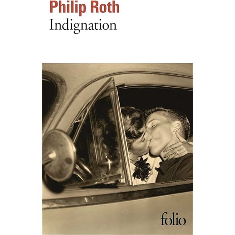Indignation Auteur(s): ROTH Philip Indignation Auteur(s): ROTH Philip