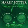 Harry Potter et les Reliques de la mort T.7 Auteur(s): ROWLING J.K.